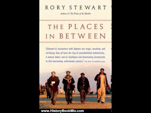 History Book Review: The Places In Between by Rory Stewart