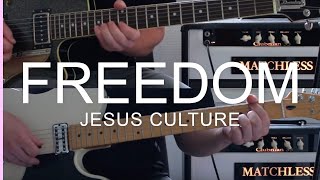 Jesus Culture // Freedom - Guitar Cover - Guitar Tutorial (Lead & Rhythm)