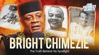 Bright Chimezie : The Truth behind his Spotlight | The Honest Bunch Podcast
