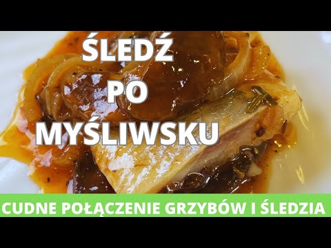 Śledź po myśliwsku. Świetne połączenie śledzia z darami lasu. Przepis palce lizać. #śledzie