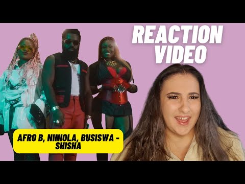 Just Vibes Reaction / Afro B, Niniola, Busiswa - Shisha