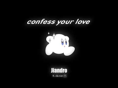 Jiandro - Confess your love (Audio) ft. ola.wav
