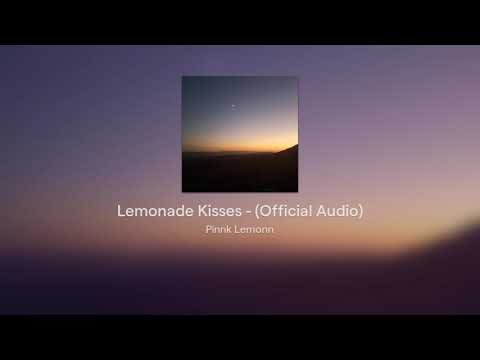 Lemonade Kisses - (Official Audio)