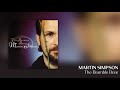 Martin Simpson - The Bramble Briar [Official Audio]