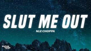 NLE Choppa - Slut Me Out (Lyrics)
