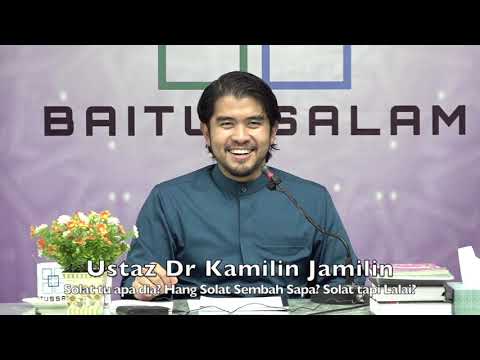 [RINGKAS]20200202 Dr Kamilin Jamilin : Solat tu apa dia? Solat Sembah Sapa? Solat Tapi Lalai?
