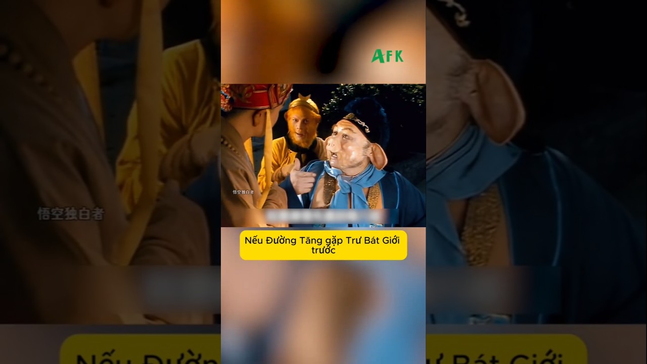 Nếu Đường Tăng gặp Trư Bát Giới trước thì chuyện gì xảy ra?