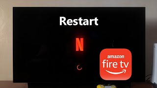 How To Restart Netflix App On Amazon Firestick TV