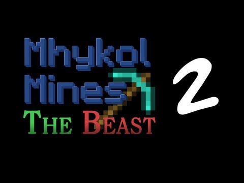 Mhykol Mines The Beast - Episode 2 - Getting Established