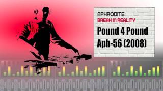 DJ Aphrodite ft Fenetik - Pound 4 Pound