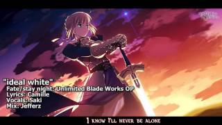 [TYER] English Fate/stay night: Unlimited Blade Works OP - "ideal white" [feat. Saki]