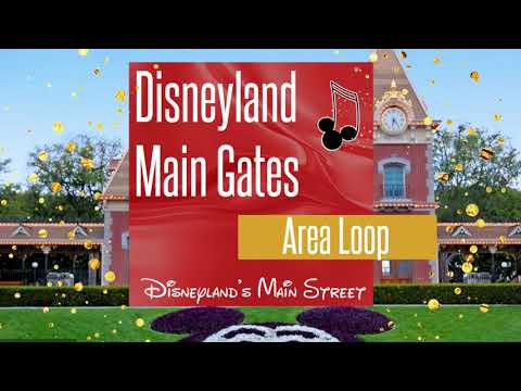 AUDIO - Disneyland Main Gates Esplanade Music Loop