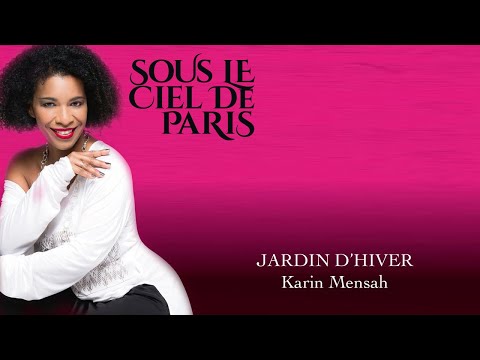 Karin Mensah - Jardin d'Hiver - Sous Le Ciel De Paris