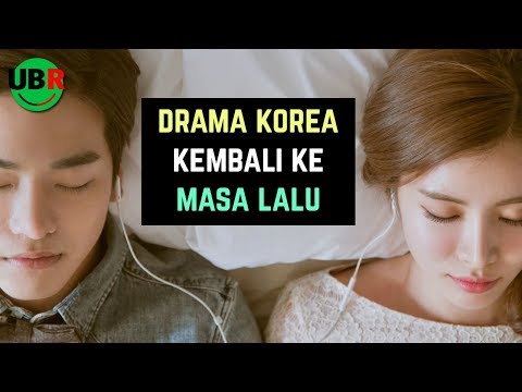 6 drama korea terbaik kembali ke masa lalu
