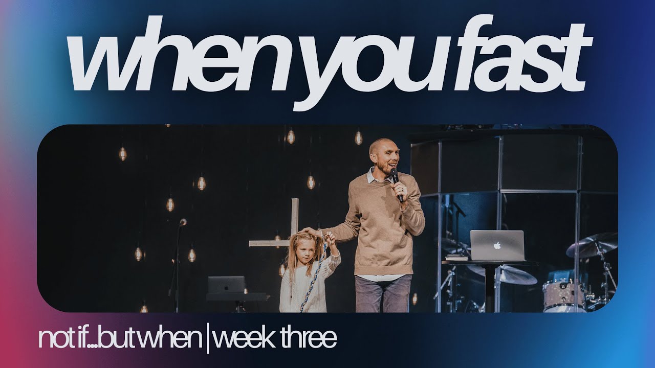 When You Fast | Not If... But When | Pastor Zach Kelley