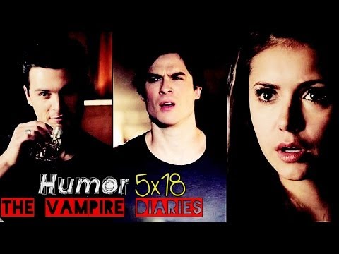 ● HUMOR 5x18 | The Vampire Diaries