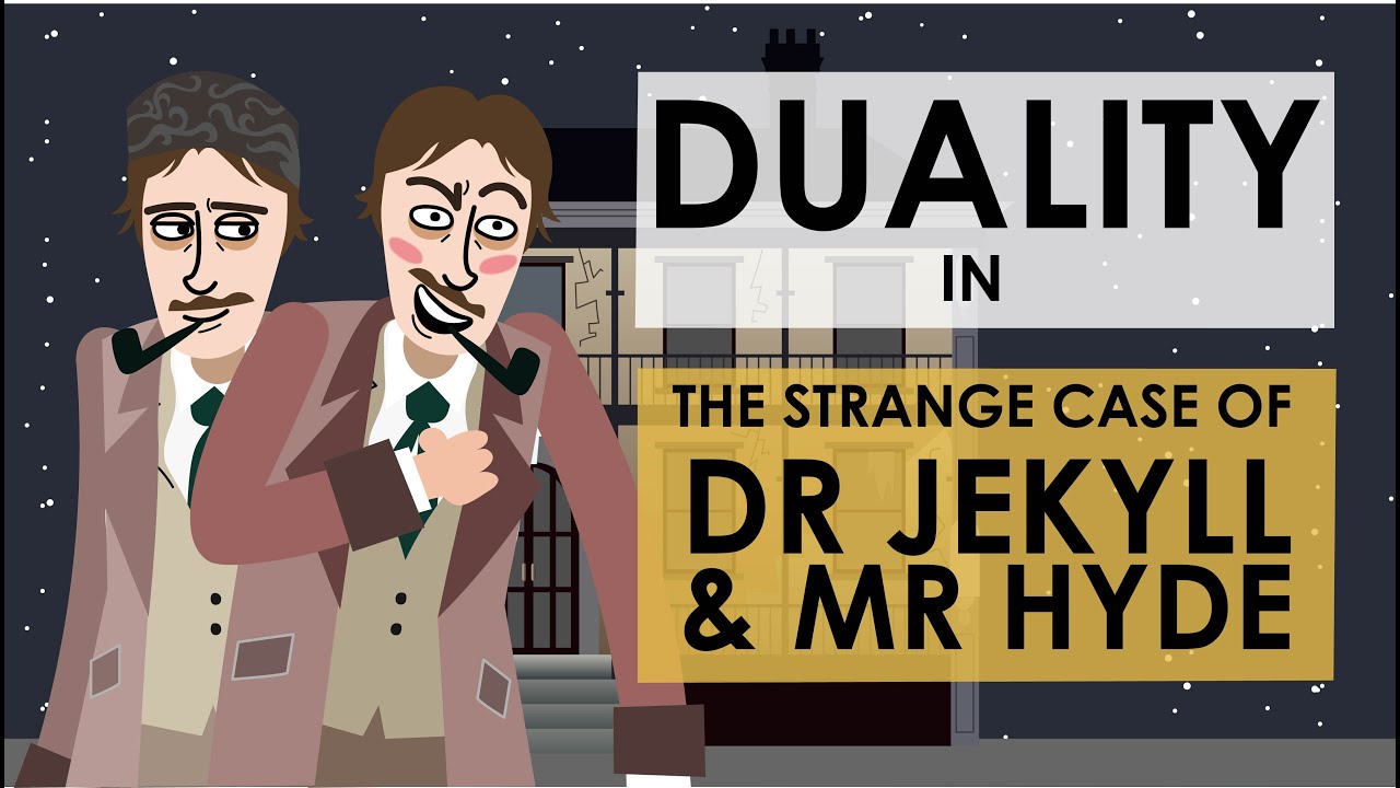The Strange Case of Dr Jekyll and Mr Hyde - Theme of Duality - Schooling Online