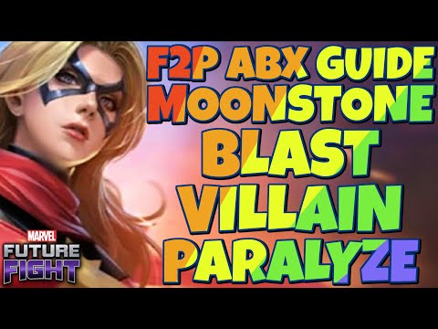 F2P ABX GUIDE | MOONSTONE | BLAST VILLAIN PARALYZE ||| MARVEL FUTURE FIGHT