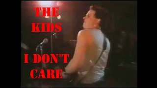 the KIDS - i don't care