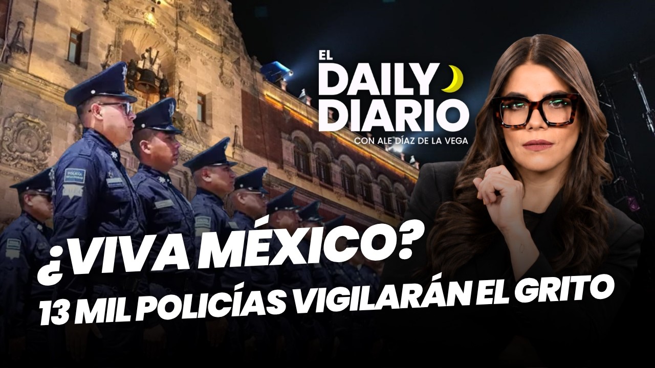 #ElDailyDiario: 13,000 #policías vigilarán #gritodeindependencia de #Sheinbaum - 15/09/26