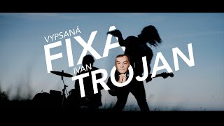 Videoklip Vypsaná fiXa - Ivan Trojan s textom piesne