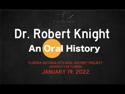 An Oral History with Dr. Robert Knight. January 19, 2022