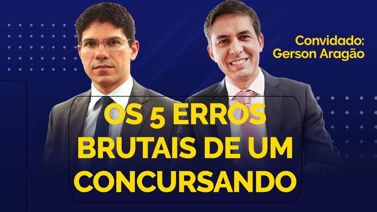 Os 5 erros brutais de um concursando | Aragonê Fernandes entrevista Gerson Aragão