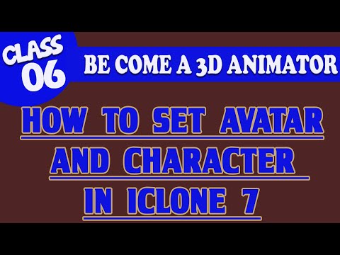 How to Set Avatar and Character In Iclone 7