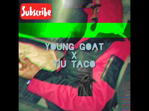Young Goat X T.i.u Taco
