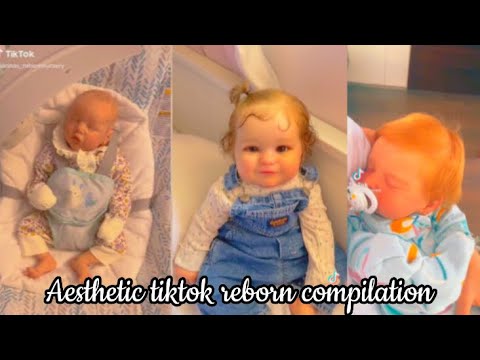 Aesthetic reborn tiktok compilation ⚠️FAKE BABY⚠️ not my tiktok⚠️