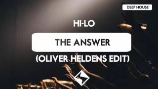 HI-LO - The Answer (Oliver Heldens Edit)