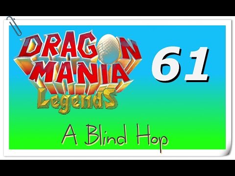 A Blind Hop - Dragon Mania Legends - Part 61