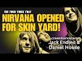 The 4 Times Nirvana Opened for Skin Yard | Seattle Stories w/ Jack Endino & Daniel House