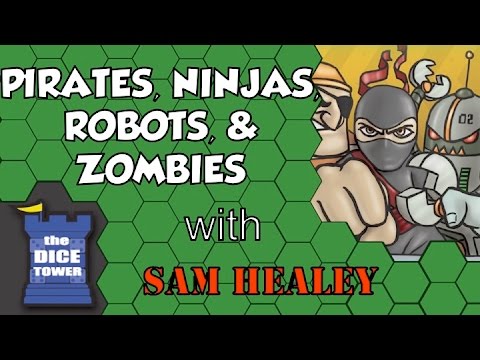 Pirates, Ninjas, Robots, & Zombies - A Dice Tower Review with Sam Healey
