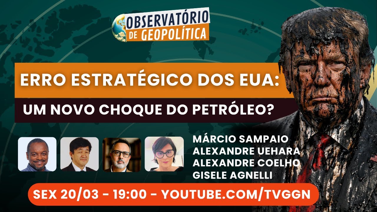 Erro estratégico dos EUA: um novo choque do petróleo? | Observatório de Geopolítica - 20/03/26