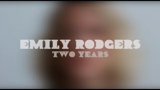 Emily Rodgers - Two Years