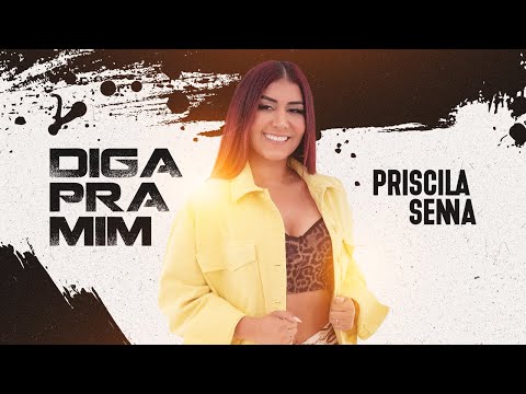 Priscila Senna - Diga Pra Mim (Nem Uma Carta Pra Lembrar) | Repertório Atualizado 2023