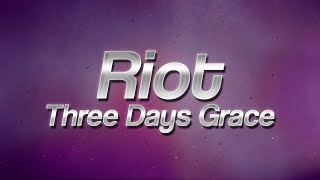 Three Days Grace - Riot 😞 (Lyrics)