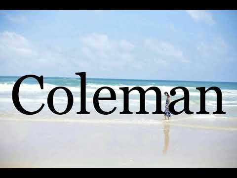 How To Pronounce Coleman🌈🌈🌈🌈🌈🌈Pronunciation Of Coleman