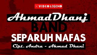 Download lagu Ahmad Dhani Band Separuh Nafas... mp3