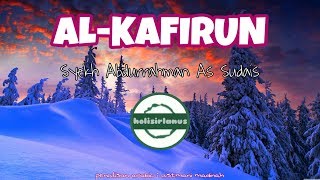 Download lagu Surah Al Kafirun : Syekh Abdurrahman As Sudais Arab Latin dan Terjemahan #alquran #alkafirun mp3