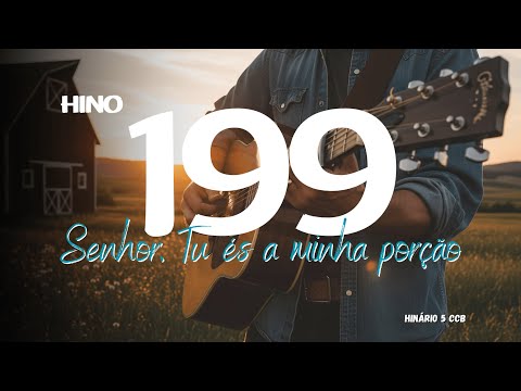 Senhor, Tu és a minha porção - Hino 199 CCB