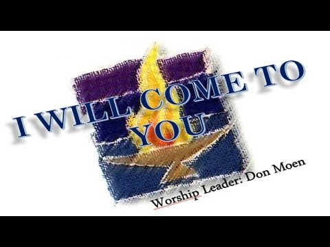 Thumbnail for I Will Come To You video