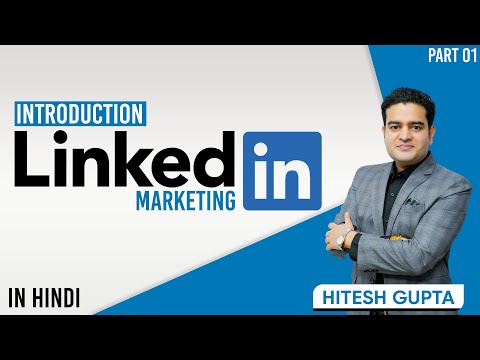 Introduction to LinkedIn Marketing | LinkedIn Marketing Course Free 2022 | linkedinmarketing