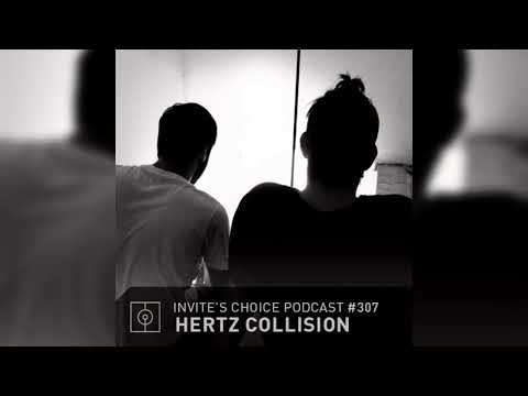 Invite's Choice Podcast 307 - Hertz Collision