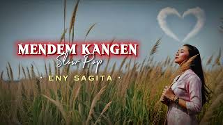 Download lagu MENDEM KANGEN - ENY. S || Slow pop cover mp3 Download lagu MENDEM KANGEN - ENY. S || Slow pop cover mp3