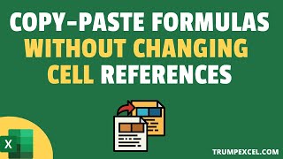 How to Copy Formulas Without Changing Cell References in Excel