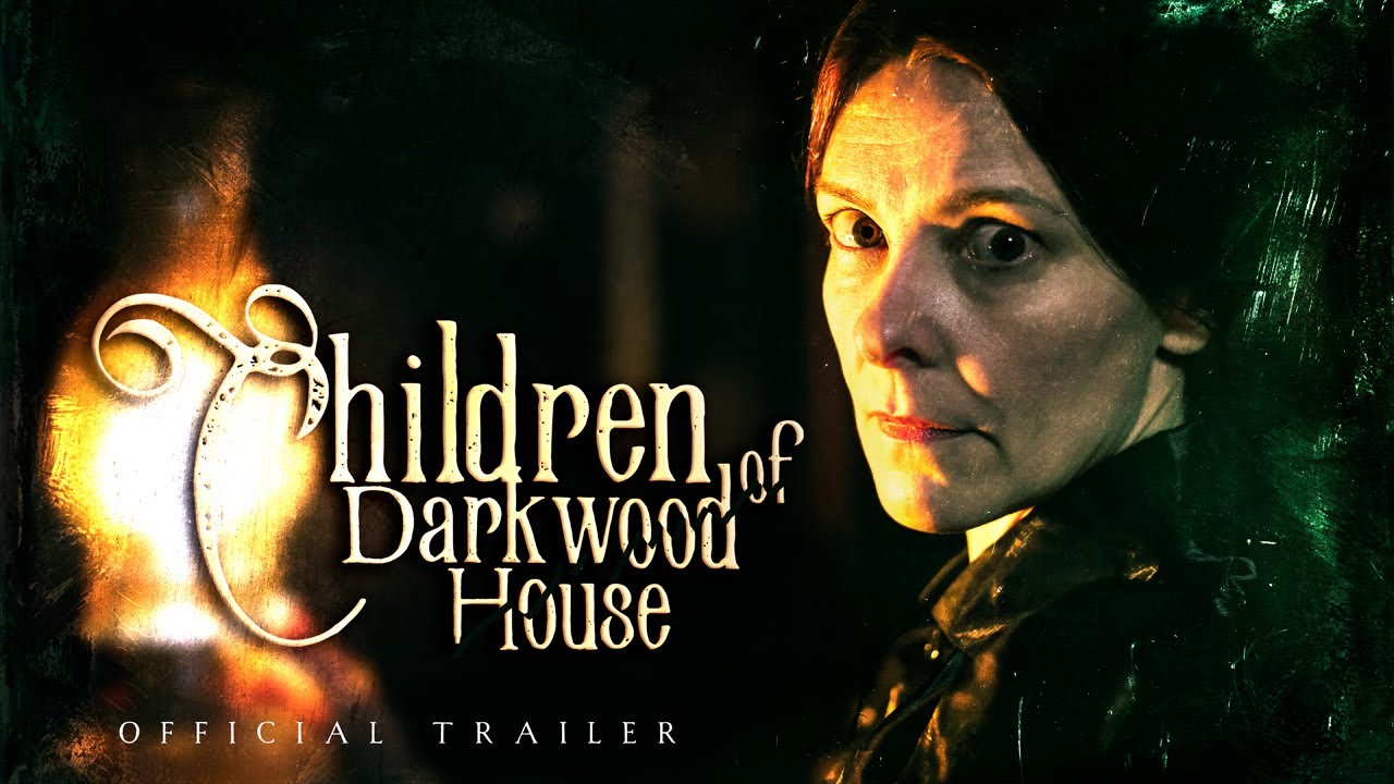 CHILDREN OF DARKWOOD HOUSE - Victorian Horror Movie Official Trailer | HD