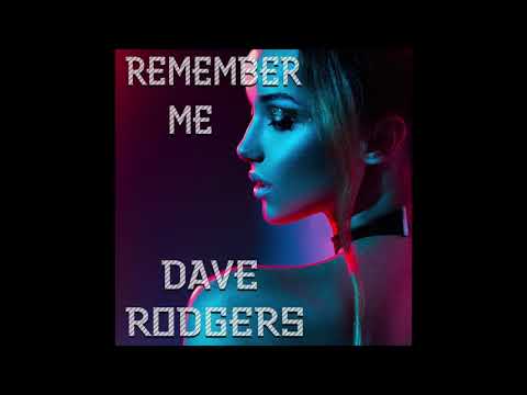 Remember Me by Dave Rodgers