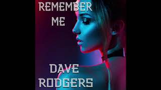 Remember Me by Dave Rodgers